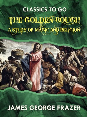 cover image of The Golden Bough a Study in Magic and Religion